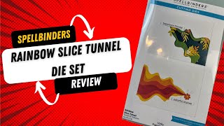 Spellbinders Rainbow Slice Tunnel Die Set Review