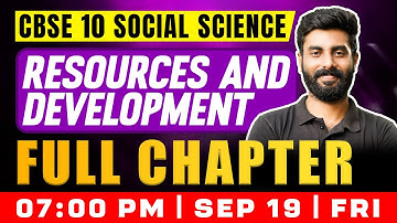 CBSE 10 Social Science | Resources And Development | Full Chapter | Exam Winner
