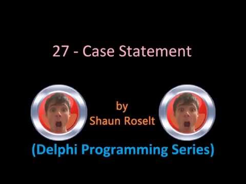 Delphi Programming Series: 27 - Case Statement