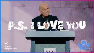 P.S. I LOVE YOU: Harvest + Greg Laurie Wealth