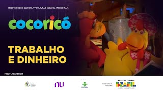Cocoricó | Trabalho e dinheiro