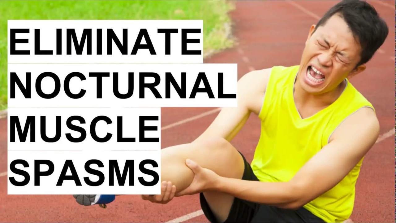 ELIMINATE Nocturnal Muscle Spasms with these SIMPLE steps YouTube