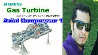 Gas Turbine|lec.5| Axial Compressor|1      افضل سلسلة شرح لوحدات توليد الكهرباء الغازي