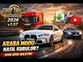 ETS 2 Araba Modu Kurma  (2026) | v1.57 EURO TRUCK SIMULATOR 2