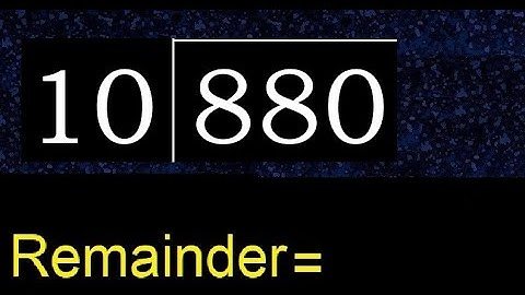 Divide 880 by 10 , remainder  . Division with 2 Digit Divisors . How to do