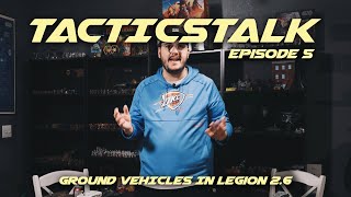TacticsTalk Episode 5 (Using Ground Vehicles in Star Wars Legion)