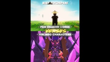 Lego ninjago fsm dragon cores Vs ninjago characters #fyp #ninjago #legoninjago #ninjagoedit #lego
