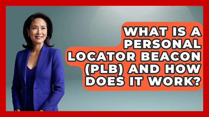 What Is A Personal Locator Beacon (PLB) And How Does It Work? - The Marksman's Journal