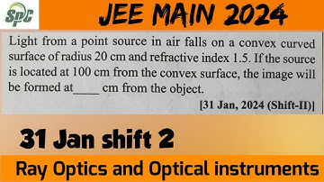 Light from a point source in air falls on a convex curved surface of radius 20 cm and refractive ind