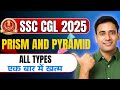 Prism and  Pyramid  All Types || CGL PRISM &amp; PYRAMID || MENSURATION 3D PRISM PYRAMID || #cgl #chsl 