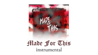 NEFFEX - Made For This (instrumental)