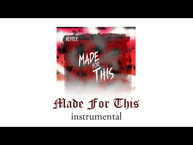NEFFEX - Made For This (instrumental) class=