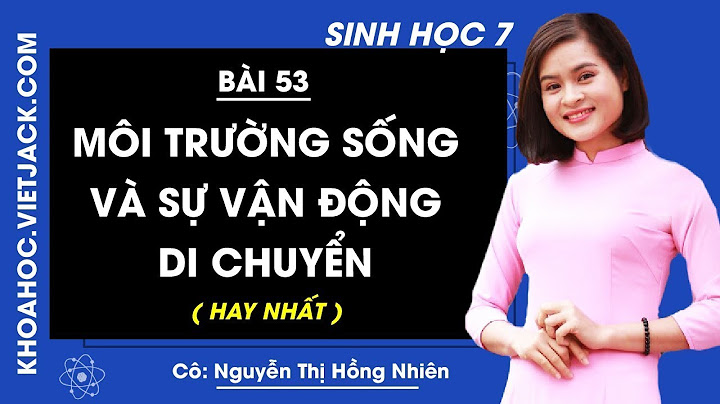 Sinh học lớp 7 bài 2