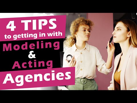 4 Tips for Getting In Modeling and Acting Agencies 101