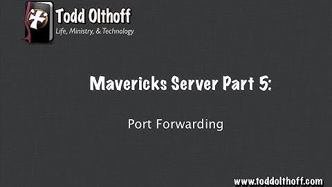 Mavericks Server Part 5: Port Forwarding