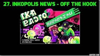 Splatoon 2 - Squid Beats 2 - 27. Inkopolis News - Off The Hook