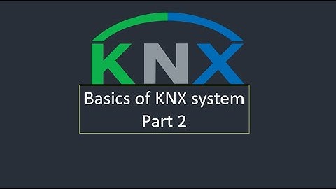 KNX and home automation course/Basics of KNX system/part 2