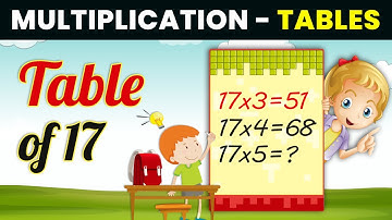 Multiplication Table of Seventeen 17 x 1 = 17 | Multiplication Table of 17 for Kids | 2024-25