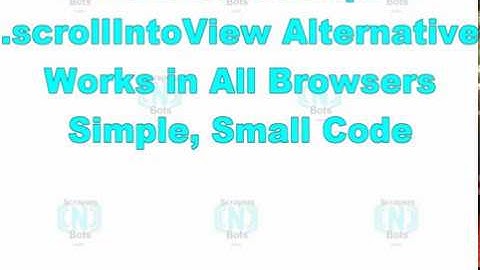 Javascript .scrollIntoView Code Alternative - 100% JS, No JQuery, Works All Browsers