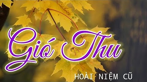 GIÓ THU - Official Music Video | Bản Bolero ballad hoài niệm tình thu xưa...