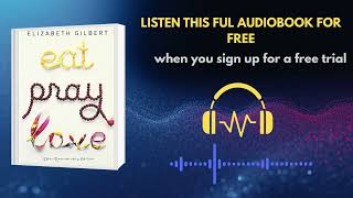 Eat Pray Love Audiobook | A Life-Changing Journey of Self-Discovery
