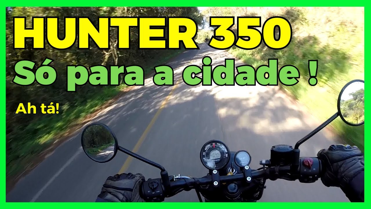Hunter 350! NA ESTRADA RELAX!