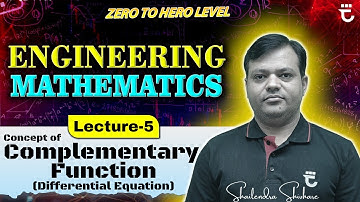 Lec-05 | Concept of Complementary Function (C.F.) | Differential Equation | Engineering Mathematics