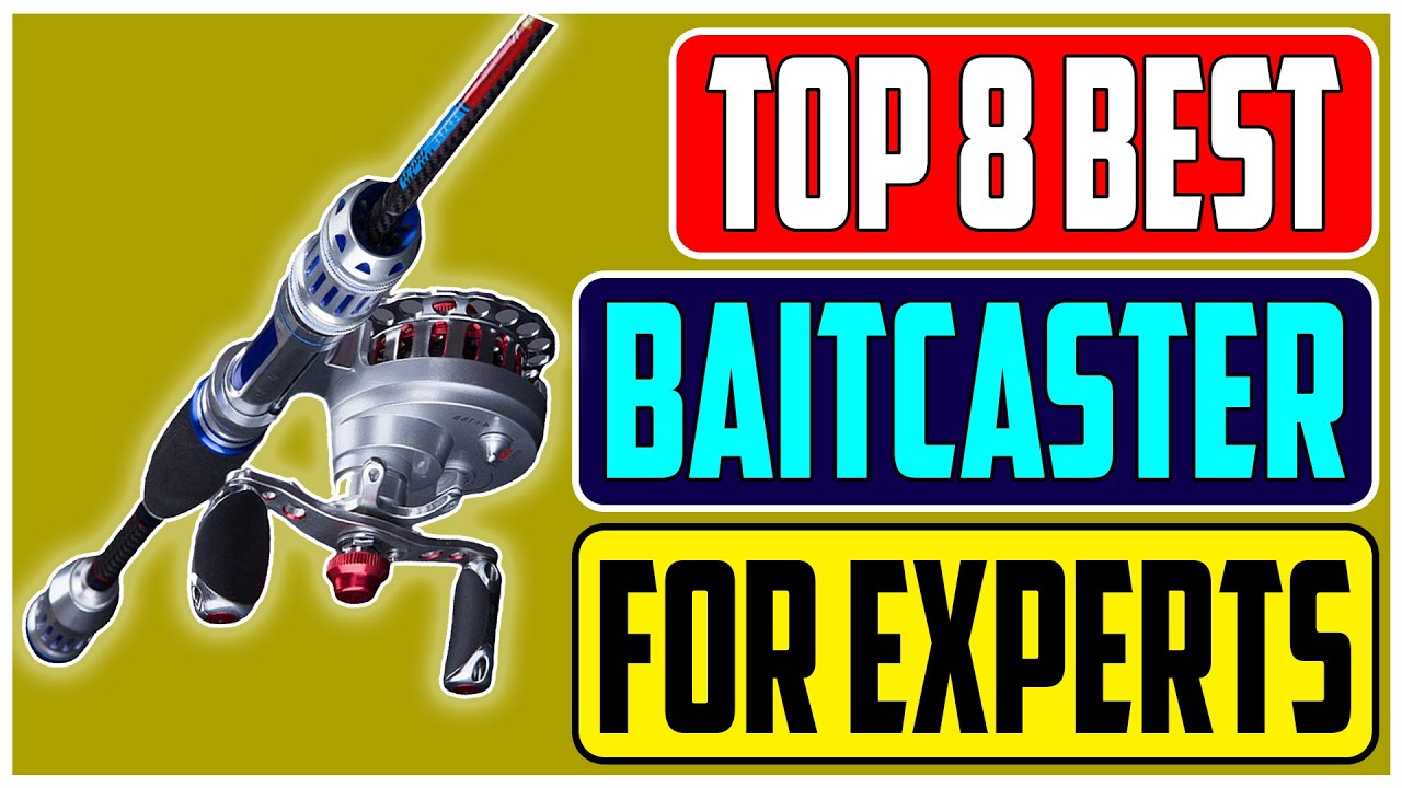 The 8 Best Baitcaster Combos for Experts in 2023 
