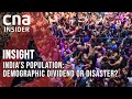 India now the most populous country demographic advantage or disaster  insight  full episode