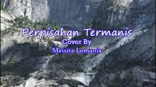 Lirik Perpisahan Termanis - Lovarian (Meisita Lomania Cover)