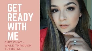 Get ready with me! Chit Chat + Walk through tutorial