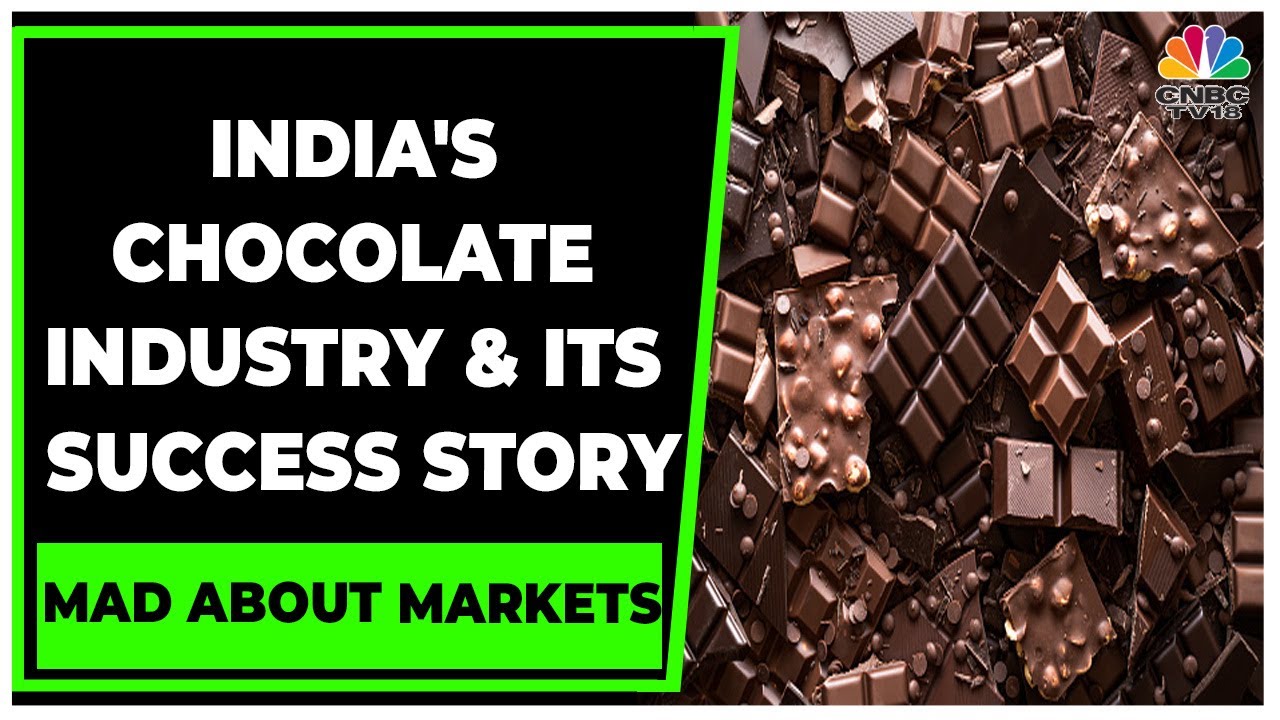 India's Chocolate Industry Decoding The Success Story Mad About