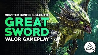 Monster Hunter Generations Ultimate | Great Sword Valor Gameplay