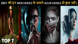 Top 7 Hindi Web Series Better Than Asur | Best Of 2021