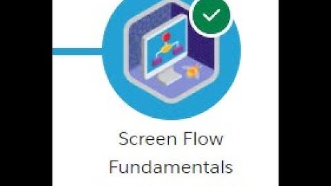 Screen Flow Fundamentals Superbadge Unit