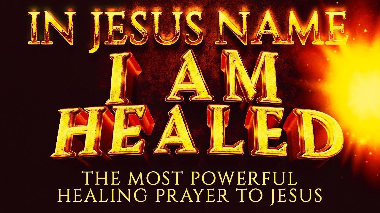 Most Powerful And Unfailing Healing Prayer To Jesus For Urgent Healing Miracle
