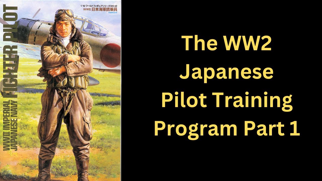 The WW2 Japanese Pilot Training Program Part 1 - YouTube