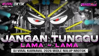 Download Lagu DJ JANGAN TUNGGU LAMA LAMA - CEK SOUND HOREG KARNAVAL MIDDLE NROTOK NULUP - DJ PARTY BASS BLAYER MP3