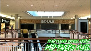 A Dead Places special Mid Rivers Mall