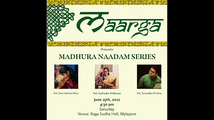 Concert by Subhadra Sridharan for Maarga - Madhura...