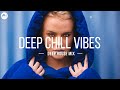 Deep chill vibes deep blue house chill mix