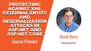 ASP.NET Skills: Protected from XML External Entity/Deserialization Attacks in ASP.NET Course Preview