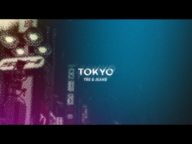 TRE & Lauren Zara - TRE, JEANS - Tokyo (Official Lyric Visualizer)
