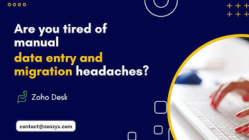 Effortless Data Migration with Zoho Desk
