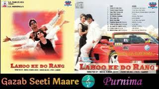 Gazab Seeti Maare/Purnima/Lahoo Ke Do Rang(1997)/Superhit Dance song/Original CD Rip