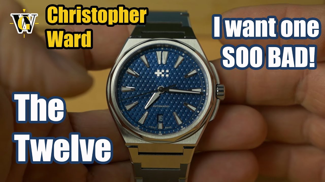 Christopher Ward - The Twelve, Time and Watches