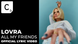 LOVRA - All My Friends (Official Lyric Video)