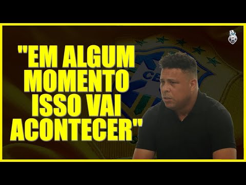 PRESIDENTE DA CBF? COMO O RONALDO PODE AJUDAR O FUTEBOL BRASILEIRO - RONALDO - DE CARA COM O CARA