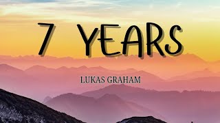 LUKAS GRAHAM - 7 YEARS (LYRIC VIDEO)  \