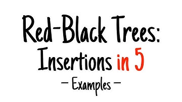 Red-black trees in 5 minutes — Insertions (examples)